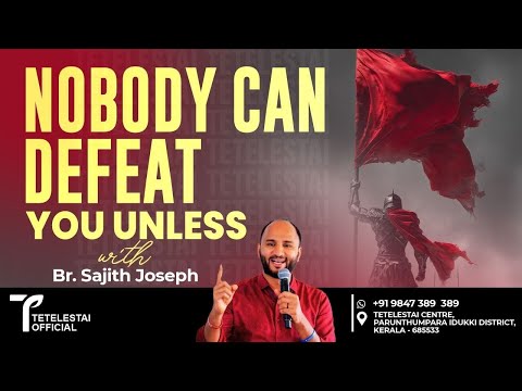 Nobody Can Defeat You Unless | Br Sajith Joseph | English Christian Message