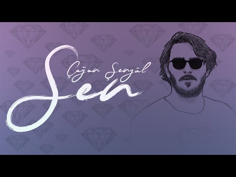 Sen - Çağan Şengül