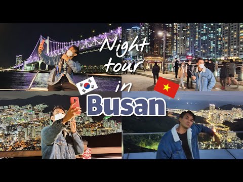 Busan về đêm đẹp nín thở | Đến Hàn Quốc mà chưa đi Busan là dở rồi!