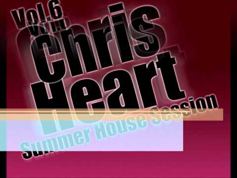 Chris Heart - Summer House Session Vol.6 Teaser