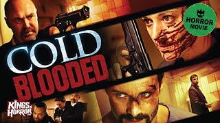 Cold Blooded | Full Horror Movie
