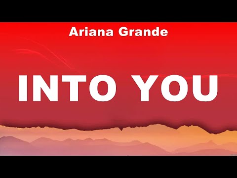 Ariana Grande - Into You (Lyrics) David Guetta, Bebe Rexha, Ariana Grande
