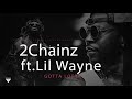 2 Chainz Gotta Lotta Ft Lil Wayne Lyrics