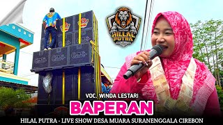 Download lagu PERDANA‼️BAPERAN | WINDA LESTARI - YANG MANIS HILAL PUTRA‼️DESA MUARA SURANENGGALA CIREBON 2026 mp3