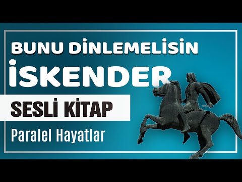 Paralelo Yaşamlar (İskender) -Plutarkhos/Sesli Kitap