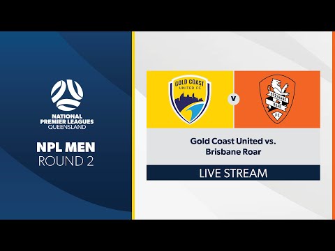 NPL Men R2 - Gold Coast United vs. Brisbane Roar