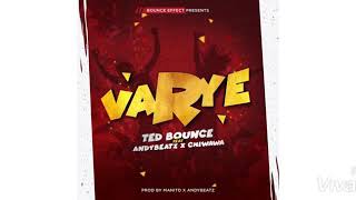 VARYE - AndyBeatZ X Ted Bounce X Chiwawa (Official Audio)