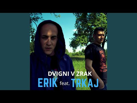 Dvigni v zrak (feat. Trkaj)