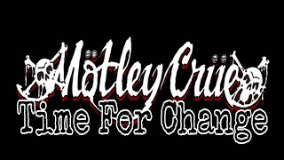 MÖTLEY CRÜE - Time For Change (Lyric Video)
