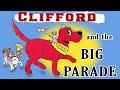 CLIFFORD And The Big Parade KIDS BOOK READ ALOUD