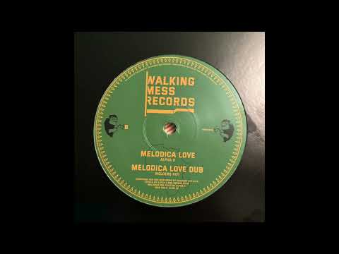 Melodica Love  - Alpha D - Walking Mess Records WMR1202
