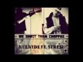 We Shoot Them Choppas Kulayde (Ft. Stresi)