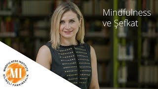 Mindfulness ve Şefkat