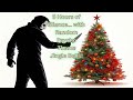 5 Hours of Silence… with Random Psycho Theme Jingle Bells! 🎃🎅
