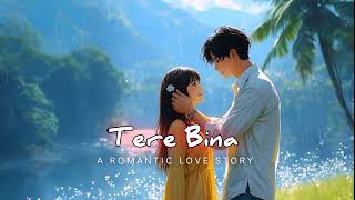 Download lagu Tere Bina  || A Romantic Love Story || MHTZ MUSIC || bollywood new romantic songs ||  mp3 Download lagu Tere Bina  || A Romantic Love Story || MHTZ MUSIC || bollywood new romantic songs ||  mp3