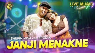 Download lagu SHEPIN MISA Feat. BRODIN - JANJI MENAKNE - LION MUSIC mp3