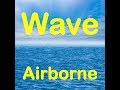 Airborne - Wave - Music Video