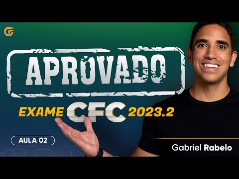 APROVADO: TUDO O QUE VOCÊ PRECISA SABER PARA PASSAR NO EXAME CFC 2023.2 | Aula 2 | 04/07, 19h30