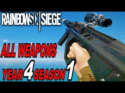 Rainbow 6 Siege - YEAR 4 All Weapons / Season 1 [Operation Burnt Horizon Y4S1 2019]