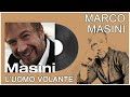 Marco Masini - L' uomo volante