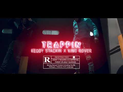 KEDDY STACKIN X KING ROVER - TRAPPIN (prod sj beats)