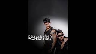 Rakim &amp; Ken-Y -  Te ame en mis sueños (AUDIO HD)