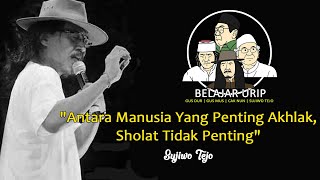 Download lagu Antara Manusia Yang Penting Akhlak, Sholat Tidak Penting | SUJIWO TEJO mp3