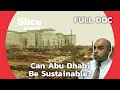 Project Masdar: Building a Green City From the Ground Up | SLICE EARTH | FULL DOCUMENTARY