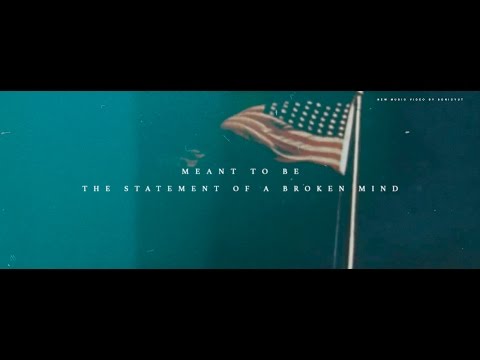 Meant to Be - The Statement of a Broken Mind (Official Video)