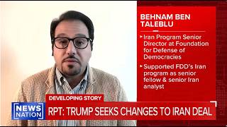 Trump seeks changes to Iran deal | Behnam Ben Taleblu | NewsNation