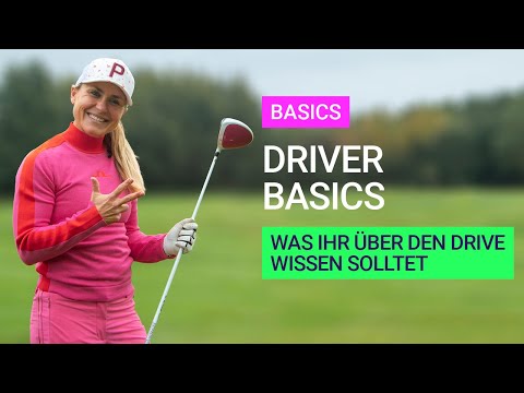 Der Driver - Basics die man wissen sollte