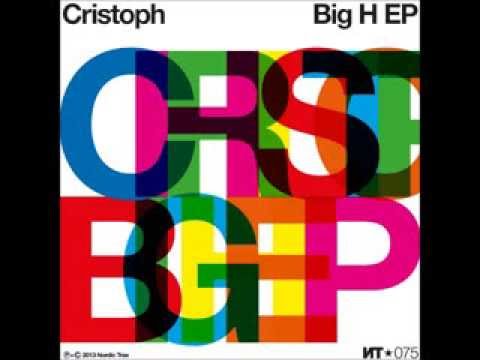 Cristoph - Big H (Original)