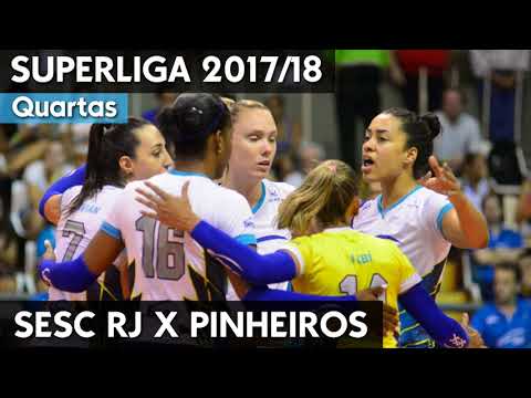 SESC RJ X PINHEIROS AO VIVO | QUARTAS SUPERLIGA 17/18 HD