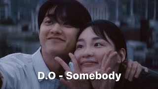 [LYRICS] D.O. - Somebody