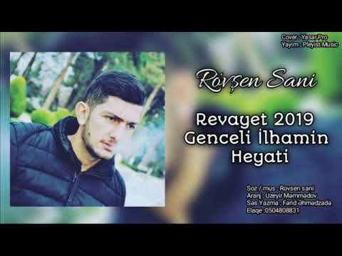 Rovsen Sani-Revayet 2019 (Genceli İlhamin Heyati)