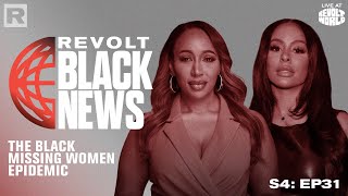 "REVOLT Black News Weekly" Panel Talks Missing Black Women and Girls In America