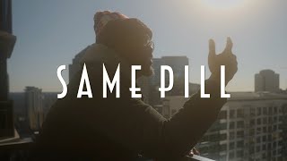 Same Pill Music Video