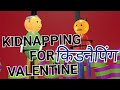 Make Joke Of Kidnapping For Valentine Gift चाचा कि किडनैपिंग Valentine