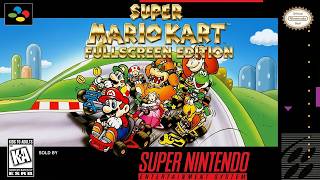 Super Mario Kart — Fullscreen Edition [SNES]