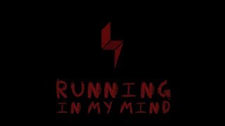 Running In My Mind Music Video