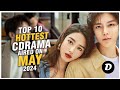 10 Hottest Chinese Drama Aired on May 2024