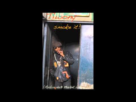 TIWONY "Smoke it" (Rub-a-dub market riddim 2013)