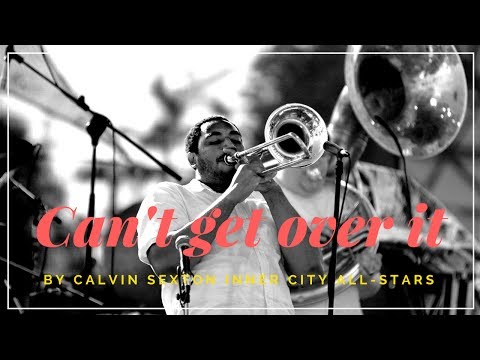 Inner City All-Stars: Can't Get Over It