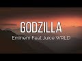 Eminem Godzilla ft Juice WRLD Lyrics Eminem Godzilla ft Juice WRLD Lyrics