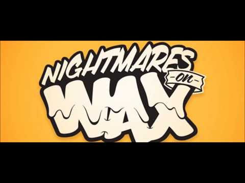 Nightmares on Wax - 6 Mix (2013-09-20)