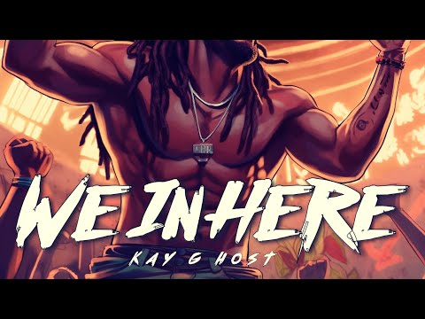 Kay G’Host - We In Here