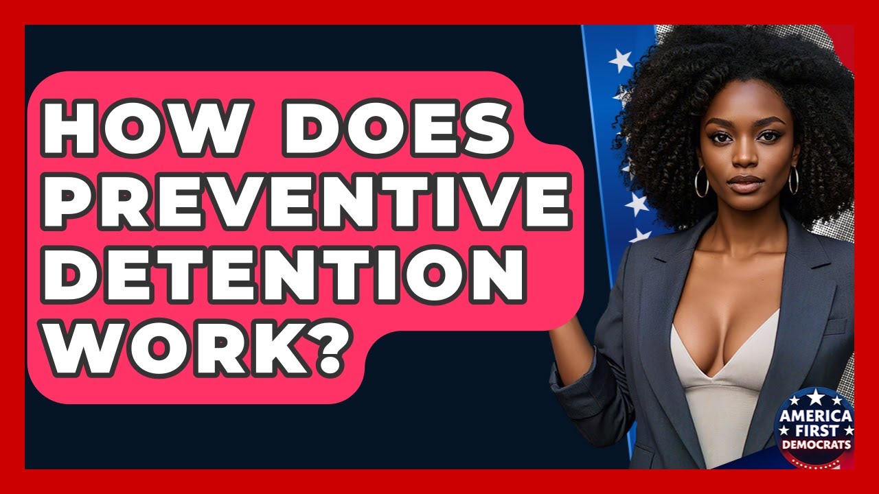 How Does Preventive Detention Work? - America First Democrats