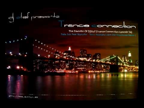 Talla 2xlc Feat Skysurfer - Terra Australis ( Jorn Van Deynhoven Remix ) - The Favorite Of DjStef