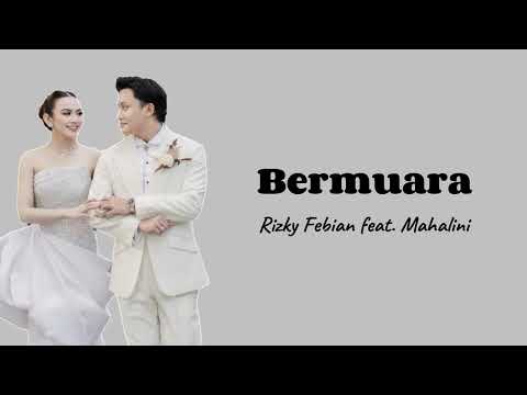 Bermuara - Rizky Febian Feat. Mahalini | Lirik Lagu