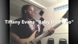Tiffany Evans - Baby Don&#39;t Go